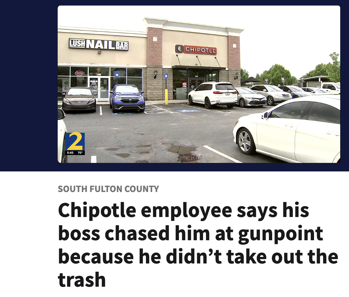 executive car - Lush Nail Bar Chipotle 2 Chi South Fulton County Chipotle employee says his boss chased him at gunpoint because he didn't take out the trash